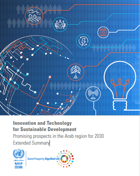 Innovation and Technology for Sustainable Development Promising prospects in the Arab region for 2030